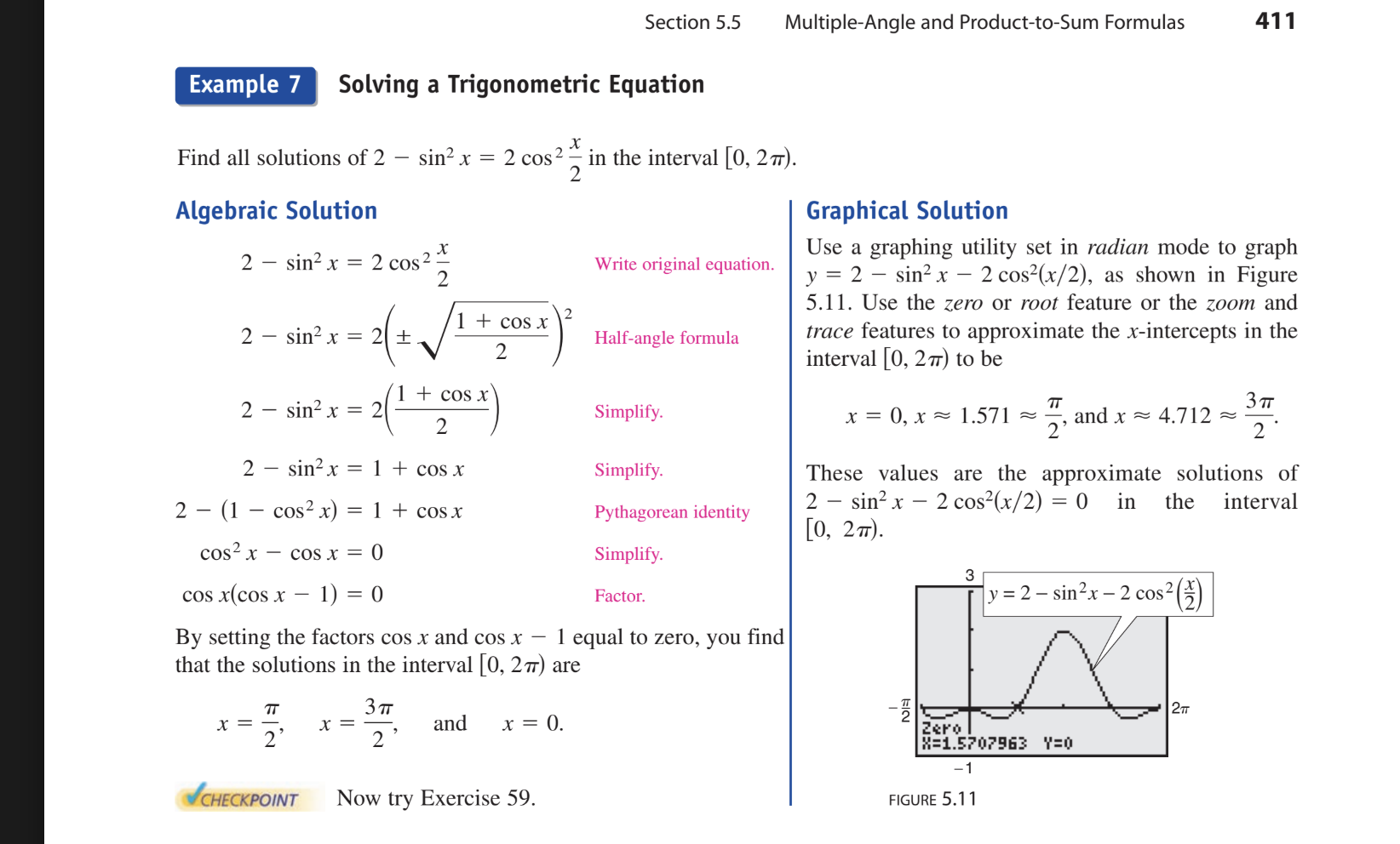 <p>find all the solutions of 2-sin²x = 2cos² x/2 in the interval [0,2pie)</p><p></p><p>Use half angle formula to get 2-sin²x=2(plus minus root(1+cosx)/2)</p><p></p><p>can simplify by using the square root get 2-sin²x=2(1+cosx)/2</p><p>and that simplifies to</p><p></p><p>2-sin²x=1+cosx</p><p></p><p>and then you can use the pythagorean identity to get </p><p>2-(1-cos²x)=1+cosx</p><p>and 1+cos²x=1+cosx. and isolte on one side to get&nbsp;</p><p></p><p>cos²x-cosx=0 factor to get</p><p></p><p>cos(cosx-1)=0.&nbsp;</p><p></p><p>and x=pie/2, 3pie/2 and x=0</p>
