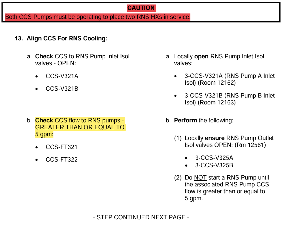 <p>c. RNS Hx Inlets OPEN</p><p>d. CCS Flow &gt;2685gpm</p>