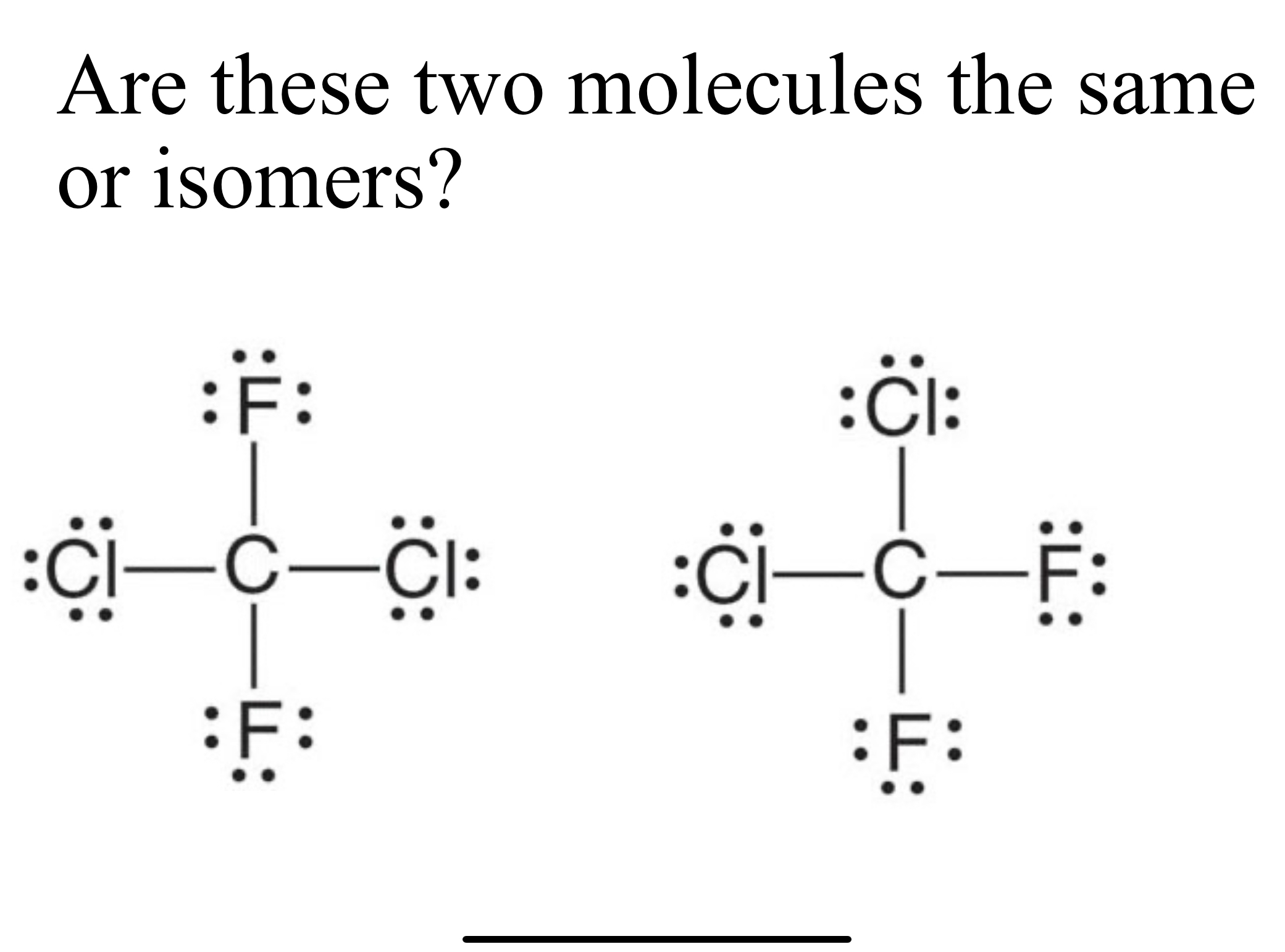 <p>Are these the same or isomers?</p>