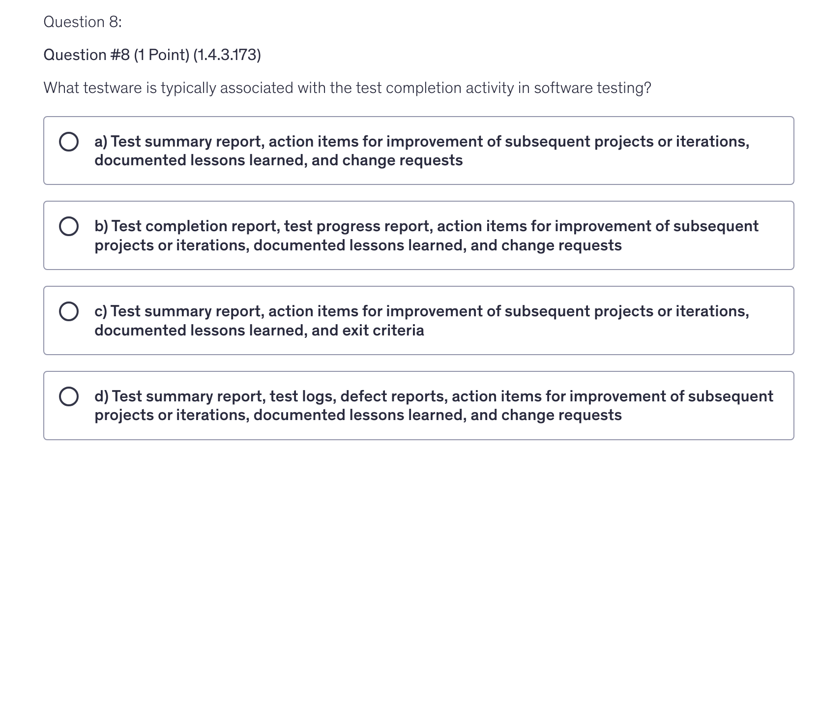 <p>What testware is typically associated with the test completion activity in software testing?</p>