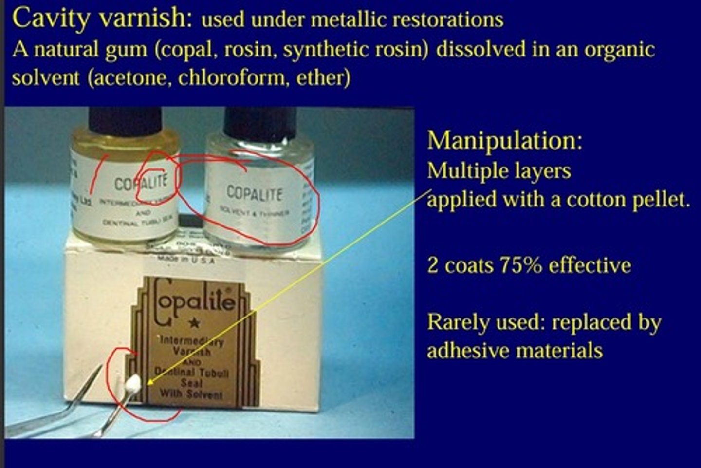 <p>copal resins. i.e: a natural gum dissolved in an organic solvent.</p><p>2 coats 75% effective</p><p>Rarely used as it has been replaced by adhesive materials</p><p>used only with metallic restorations/amalgam</p>