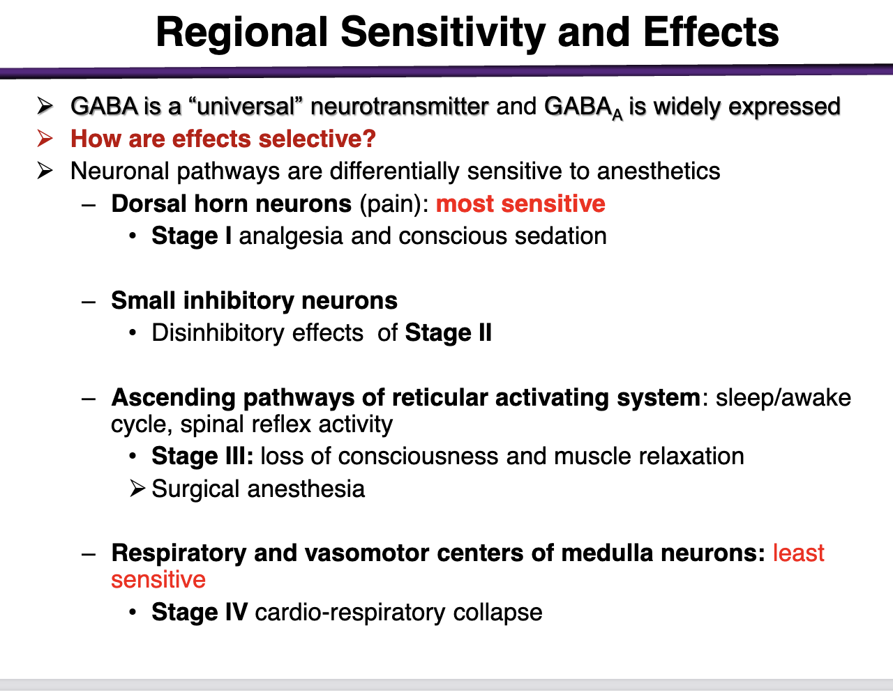 <p>Neuronal pathways are differentially sensitive to anesthetics </p><p>Example: The dorsal horn neurons (pain) are the most sensitive </p>