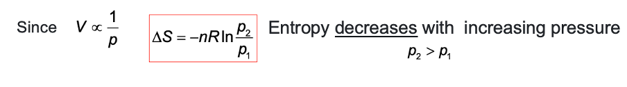 <p>entropy decreases with increases pressure </p>