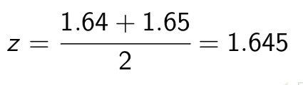 <p><span>The proportion 0.95 is exactly halfway between the table entries for z = 1.64 (P(Z &lt; 1.64) = 0.9495) and z = 1.65 (P(Z &lt; 1.65) = 0.9505).</span></p><ul><li><p><span>Thus we use the average of these two z values:</span></p></li></ul><p></p>
