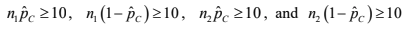 <p>The large counts condition uses the pooled proportion, phatc</p><p>n1phatc &gt;= 10, n1(1-phatc) &gt;= 10, n2phatc &gt;= 10, n2(1-phatc) &gt;= 10</p>