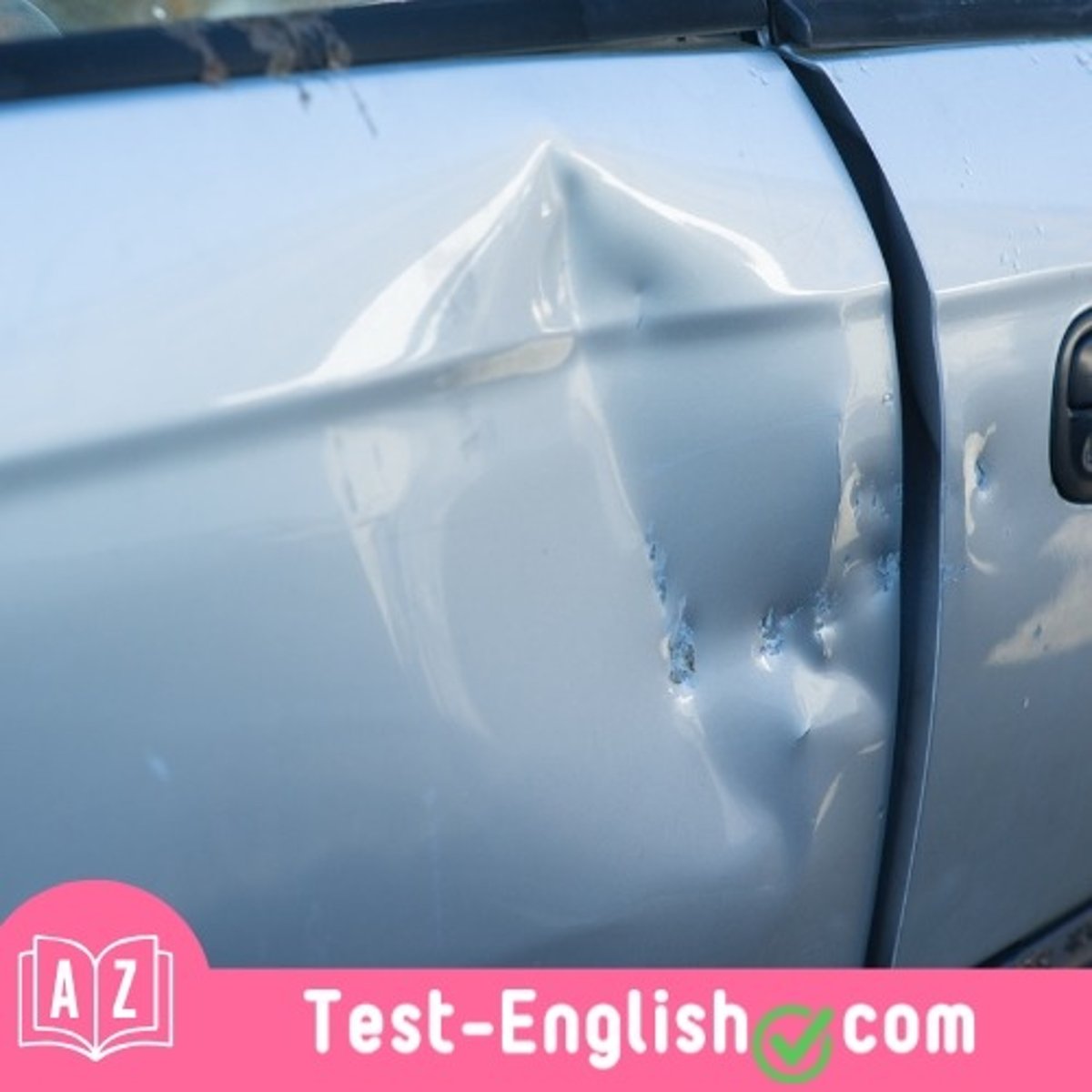 <p>The car door is _____. We need to have it repaired.</p>