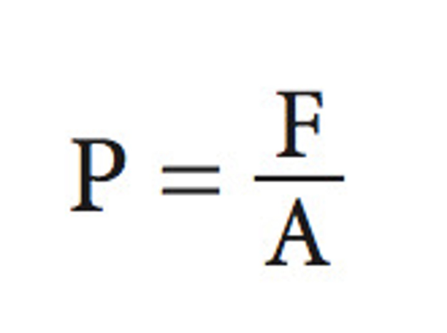 <p>Force per unit area.</p><p>P=F/A</p><p>or</p><p>P=density x gravity x height</p>