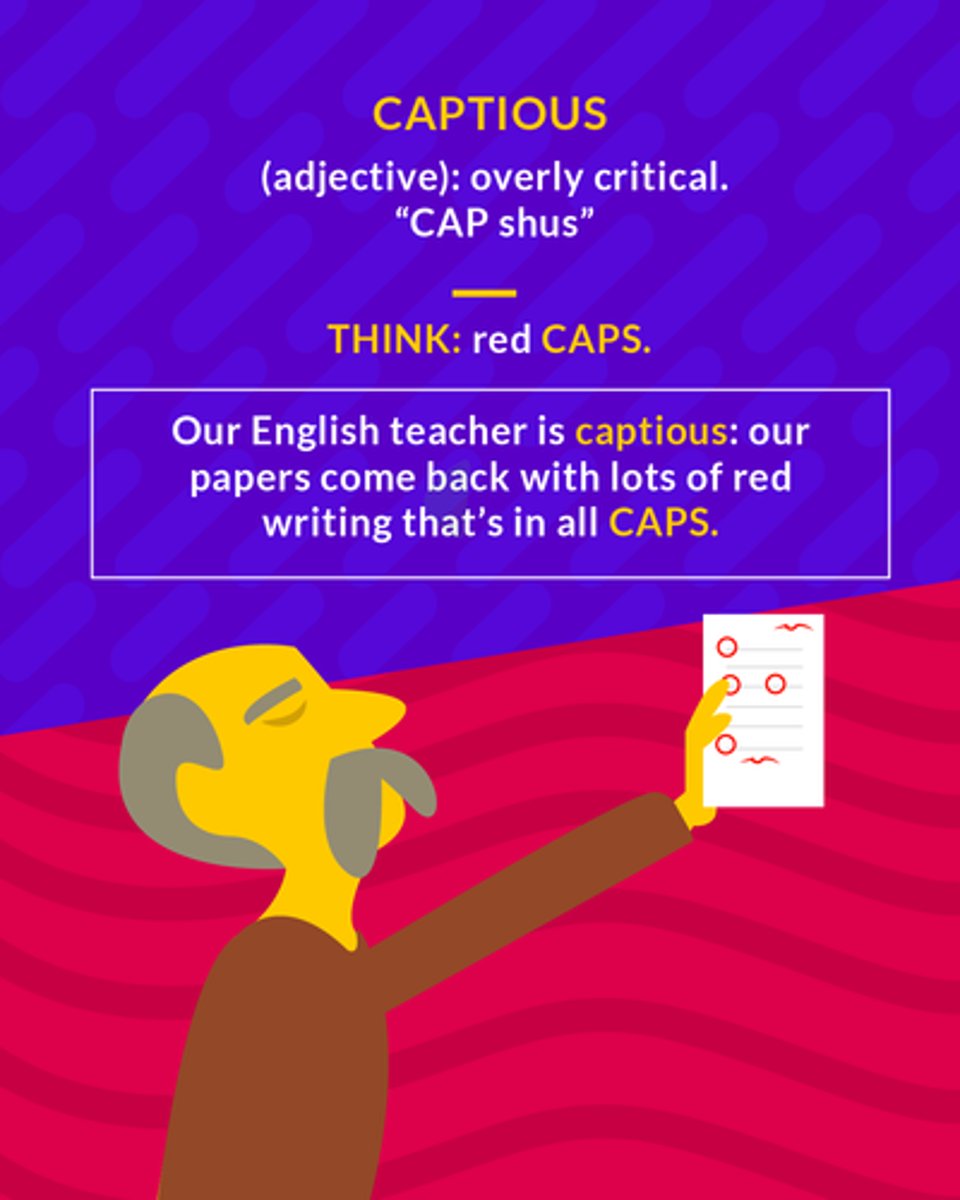 <p>(adj.) excessively ready to find fault; given to petty criticism; intended to trap, confuse, or show up</p><p class="has-focus">(adj.) overly critical </p><p class="has-focus is-empty">Mnemonic: capture+ issues</p>