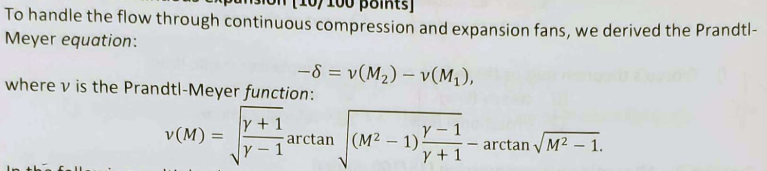 <p>What is the delta? Options: initial mach-wave angle, terminating Mach-wave angle, flow-deflection angle with respect to an arbitrary horizontal coordinate, flow-deflection angle with respect to the flow immediately upstream of the considered compression/expansion fan</p>