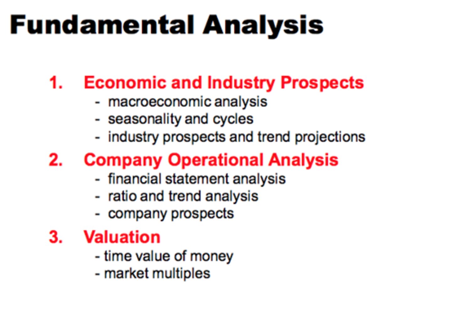 <p>Research undertaken by a stock analyst to determine the intrinsic value of a stock, such as examining its earnings and dividend prospects, the expectations for future interest rates (or other macro-economic trends), and risk of the firm. Fundamental analysis is one of the two major forms of active investment management utilized today.</p>