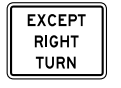 <p>Except right turn sign</p>