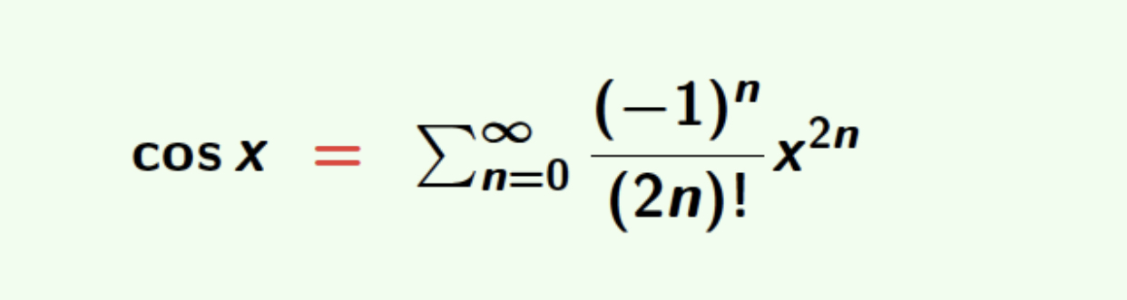 <p>X - x²/2! + x^4/4! - x^6/6! …</p><p>Cos starts with x, switches signs, and commonly even</p>