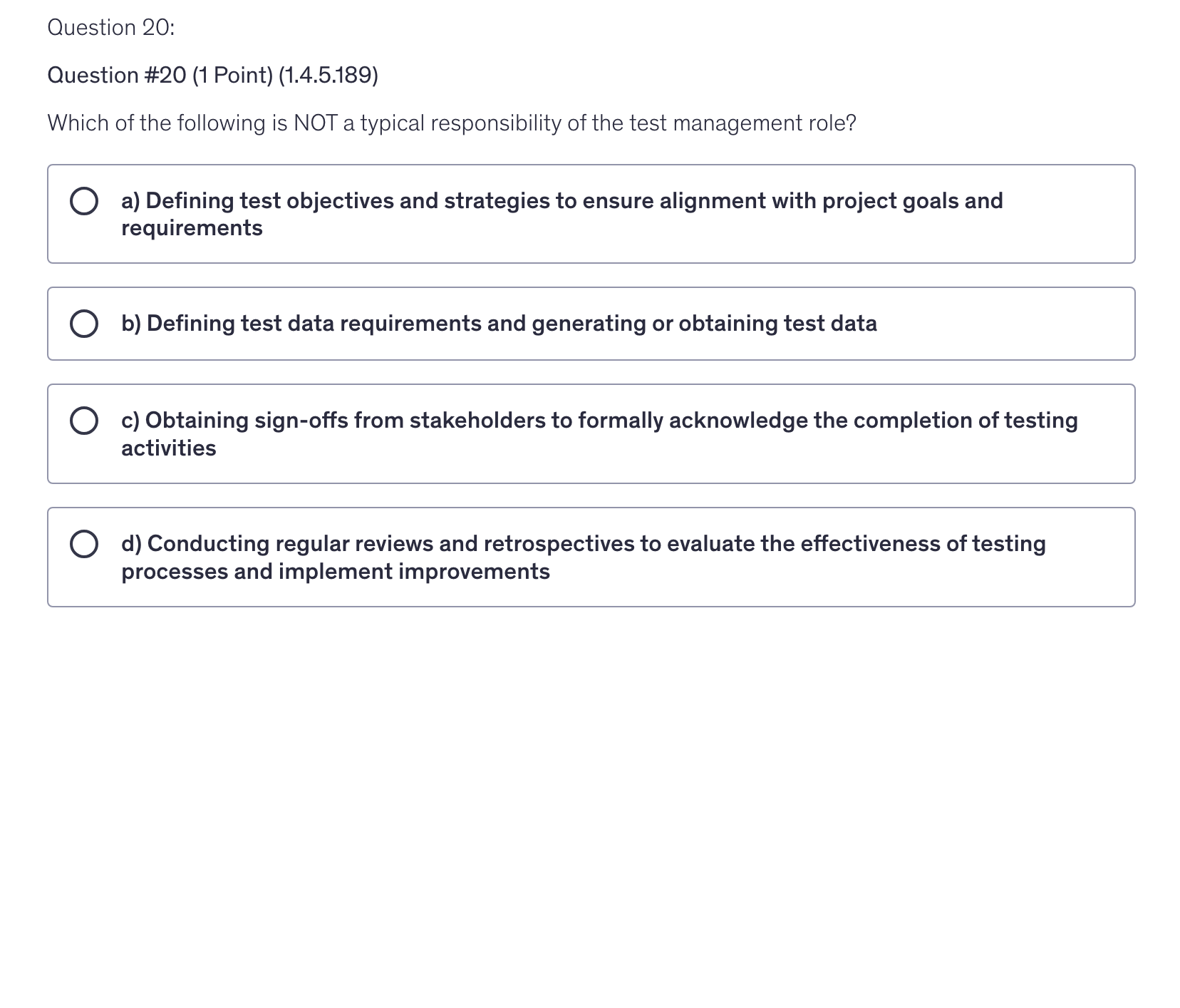<p>Which of the following is NOT a typical responsibility of the test management role?</p>