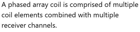<p>D. Phased array coil</p>