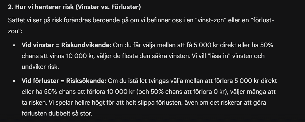 <p>Endowment-effekten: Människor värderar varor högre om de själva äger den. För att ge upp något kräver de mer pengar än vad de hade betalat för varan om de inte ägde den. </p><p></p><p>Prospect-theory: Människor är mer känsliga för förluster än för vinster. De tar liten risk för vinst men större risk för förluster.</p>