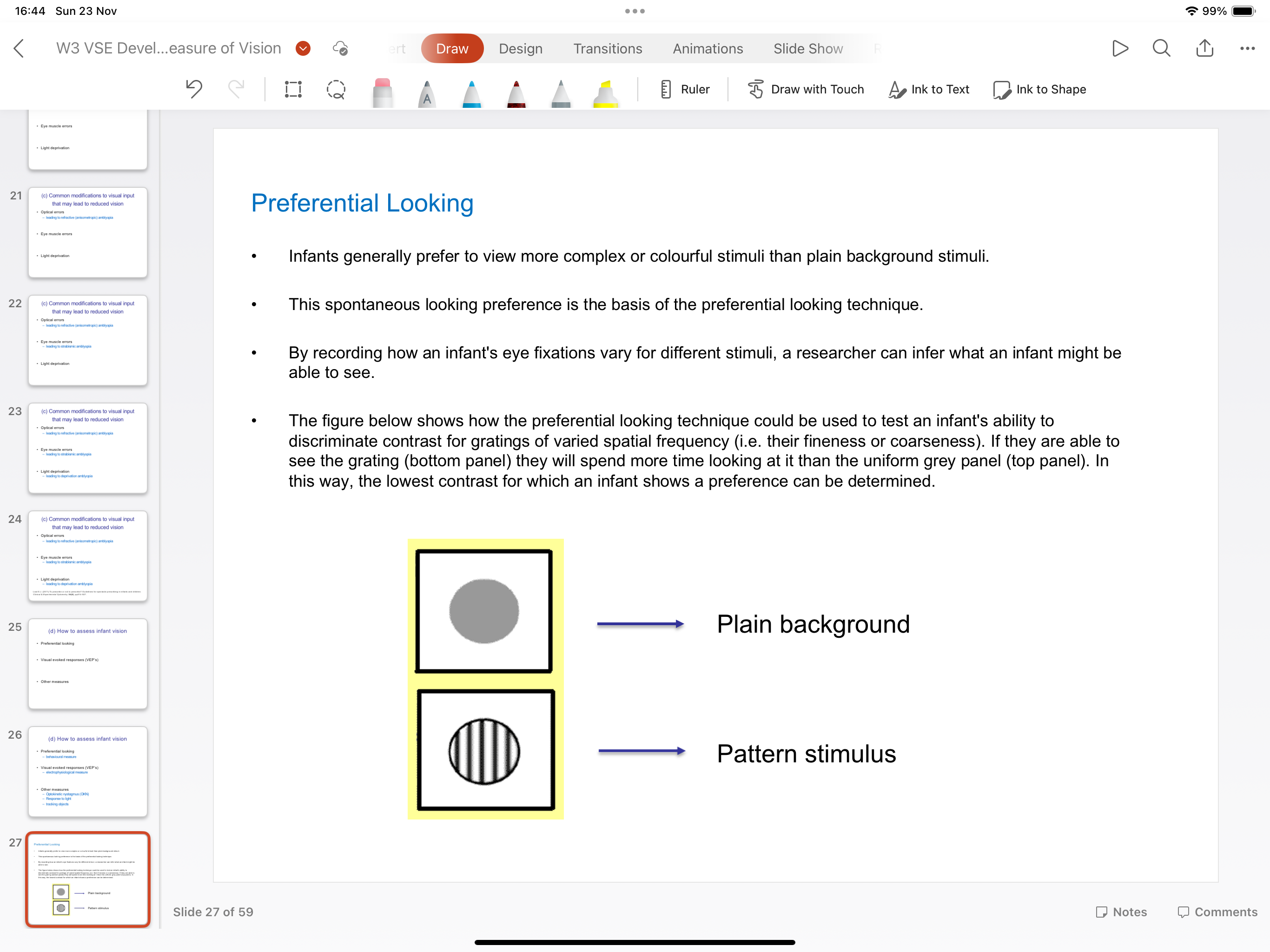 <p>By recording how an infants eye fixations vary for different stimuli, a researcher can infer what an infant may be able to see </p>