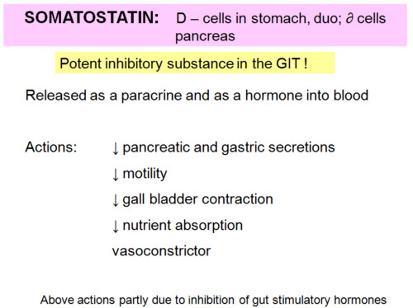 <p>RX injectable for long term diarrhea</p><p>- for diarrhea caused by vasoactive substance secreting tumors</p><p>- antisecretory</p><p>ADRs: cholelithiasis, steatorrhea</p>