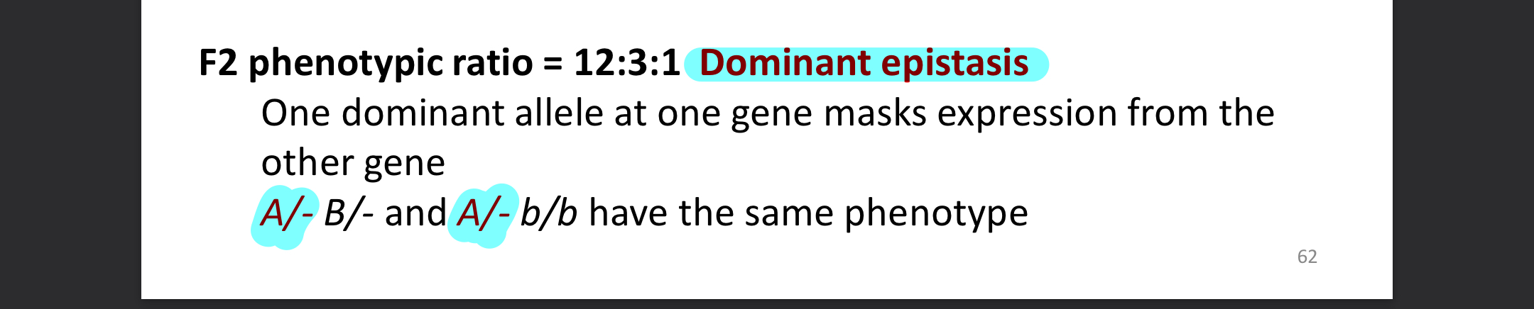 one dominant allele at one gene masks expression from the other gene