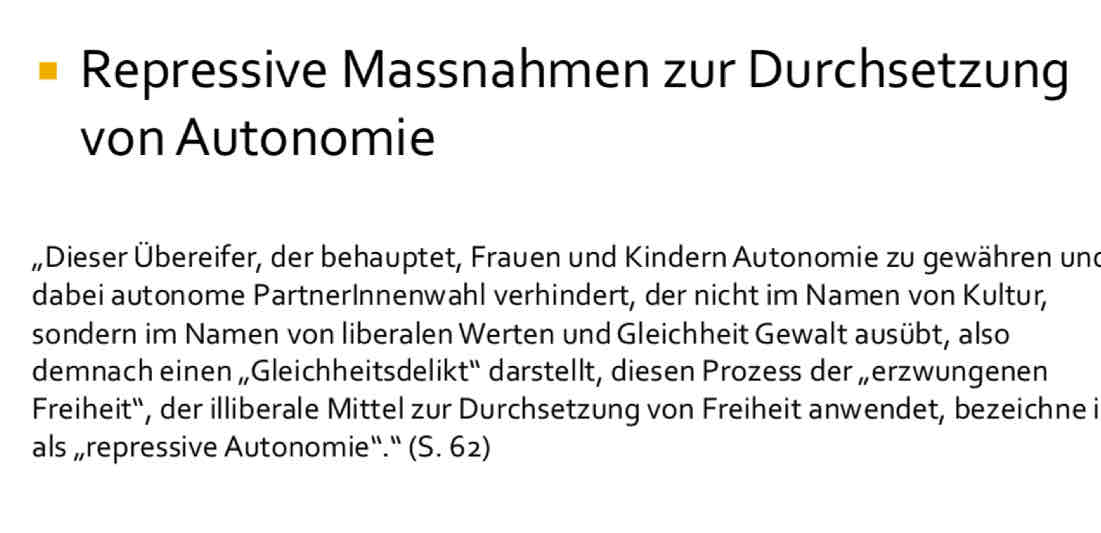 <ul><li><p>‚erzwungene Freiheit‘, die die betroffenen Frauen eher einschränkt als es einfacher für sie zu machen</p></li><li><p>Projektion westlicher Ideologien und Vorstellungen von freiheit auf andere Kulturen </p></li></ul>