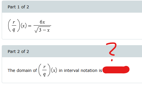 <p>scenario: joint fraction and radical restriction (radical in denominator)</p><p>What is the domain of (r/q)(x)?</p><p>Does the joint fraction/radical restriction have a bracket or parenthesis when written in interval notation, and why?</p>
