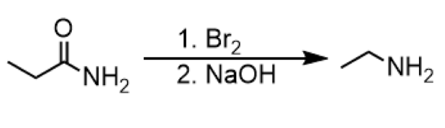 <ul><li><p>reagents: 1. Br<sub>2</sub> 2. NaOH</p></li></ul><ul><li><p>formation of primary amine from amide (with ethyl group)</p></li></ul><p></p>