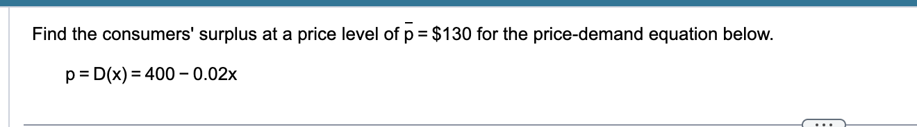 <p>Find consumer surplus at price level (P bar) $130</p>