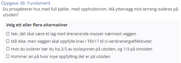 <p>(Fundamentering) Du prosjekterer et hus med full kjeller, med oppholdsrom. Må yttervegg mot terreng isoleres på utsiden?</p>