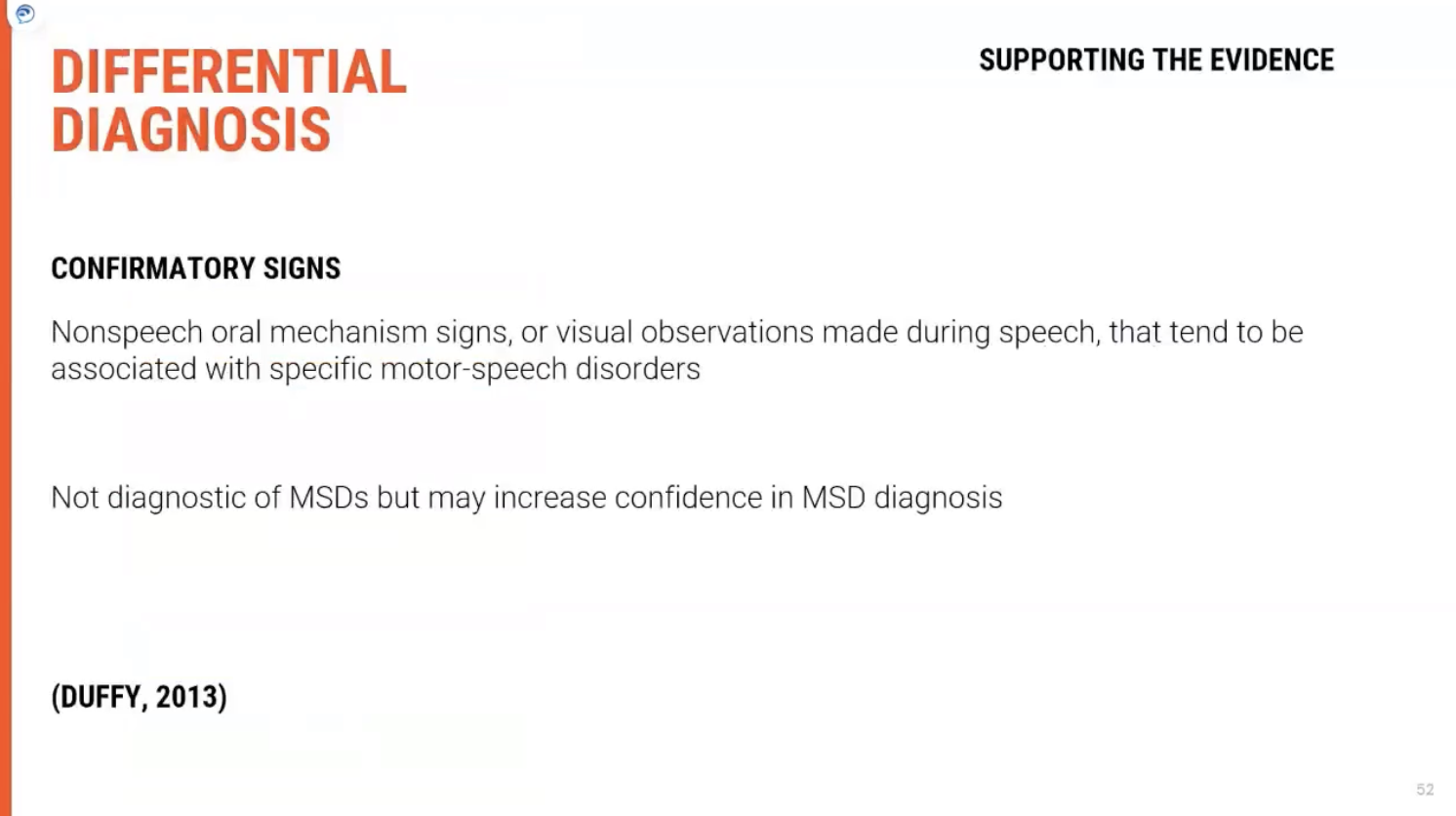 <p><span><strong>Why Additional Conventions Are Important</strong></span></p><p>Along with the <span><strong>motor speech evaluation</strong></span> and <span><strong>perceptual assessment</strong></span>, additional <span><strong>conventions</strong></span> or <span><strong>methods</strong></span> are used to make a more <span><strong>accurate differential diagnosis</strong></span>. These conventions help identify specific <span><strong>neurological conditions</strong></span> or <span><strong>diseases</strong></span> that may be contributing to the <span><strong>dysarthria</strong></span>.</p><p>&nbsp;</p><p><span><strong>What Are Additional Conventions?</strong></span></p><ol type="1"><li><p><span><strong>Physical Inspection:</strong></span></p><ul><li><p><span><strong>Non-Specific Muscle Weakness: A&nbsp;physical inspection&nbsp;can reveal&nbsp;muscle weakness, which may not be directly noticeable in speech but is evident upon examination.</strong></span></p></li><li><p><span><strong>Muscle Atrophy: Visible signs of&nbsp;muscle wasting&nbsp;or&nbsp;reduced size&nbsp;could indicate&nbsp;lower motor neuron damage&nbsp;or&nbsp;peripheral nerve issues.</strong></span></p></li><li><p><span><strong>Facial Muscles: Observing the&nbsp;strength&nbsp;and&nbsp;movement&nbsp;of facial muscles can help detect issues in&nbsp;cranial nerve function&nbsp;that affect&nbsp;speech articulation.</strong></span></p></li></ul></li></ol><p>&nbsp;</p><ol type="1"><li><p><span><strong>Reflex Testing:</strong></span></p><ul><li><p><span><strong>Reflex testing helps identify&nbsp;neurological dysfunction. Abnormal reflexes can provide additional clues about the&nbsp;site of the lesion&nbsp;(e.g.,&nbsp;brainstem,&nbsp;spinal cord, or&nbsp;motor cortex).</strong></span></p></li><li><p><span><strong>Gag Reflex: The presence or absence of a&nbsp;gag reflex&nbsp;can indicate issues with&nbsp;cranial nerve function, particularly the&nbsp;glossopharyngeal (IX)&nbsp;and&nbsp;vagus (X)&nbsp;nerves.</strong></span></p></li><li><p><span><strong>Jaw Jerk Reflex: Hyperactivity of this reflex might suggest&nbsp;upper motor neuron lesions&nbsp;or conditions like&nbsp;spasticity.</strong></span></p></li></ul></li></ol><p>&nbsp;</p><ol type="1"><li><p><span><strong>Non-Speech Tasks:</strong></span></p><ul><li><p><span><strong>Non-speech oral movements&nbsp;(e.g., blowing, puckering lips, smiling) help assess&nbsp;muscle strength&nbsp;and&nbsp;coordination&nbsp;beyond just speech.</strong></span></p></li><li><p><span><strong>Tongue Movements: Observing&nbsp;protrusion&nbsp;and&nbsp;lateralization&nbsp;of the tongue can help pinpoint issues like&nbsp;weakness&nbsp;or&nbsp;incoordination.</strong></span></p></li></ul></li></ol><p>&nbsp;</p><p><span><strong>Key Takeaway</strong></span></p><p>Additional conventions such as <span><strong>physical inspection</strong></span>, <span><strong>reflex testing</strong></span>, and <span><strong>non-speech tasks</strong></span> provide valuable insight into the <span><strong>neurological condition</strong></span> affecting speech. These methods complement <span><strong>motor speech evaluations</strong></span> and <span><strong>perceptual assessments</strong></span> by identifying <span><strong>specific muscle weaknesses</strong></span>, <span><strong>nerve involvement</strong></span>, and <span><strong>reflex abnormalities</strong></span>, which are essential for making a <span><strong>differential diagnosis</strong></span>.</p><p></p>