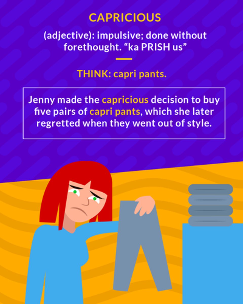 <p>(adj.) - impulsive, unpredictable, subject to whim</p>