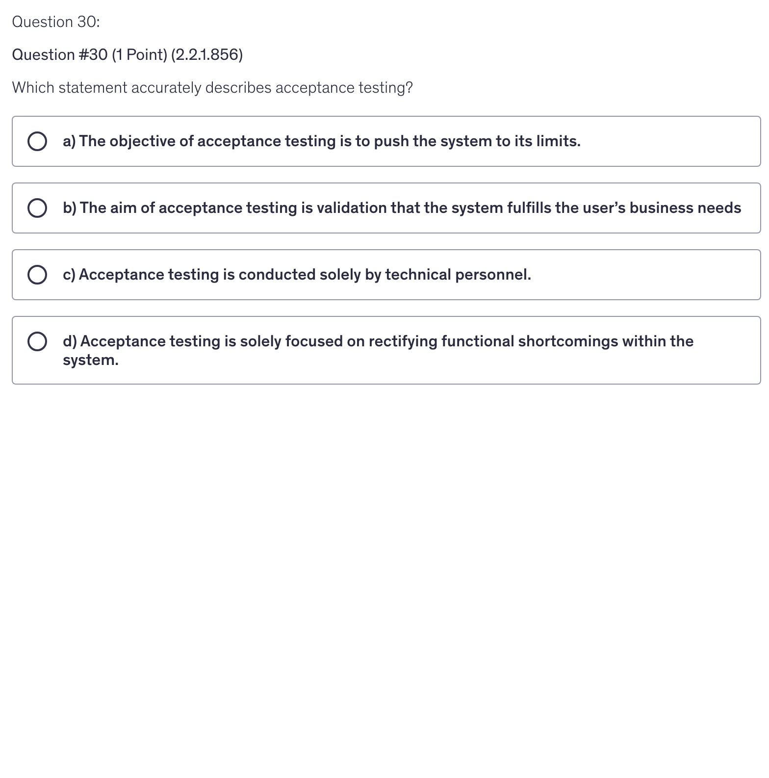 <p>Which statement accurately describes acceptance testing?</p>