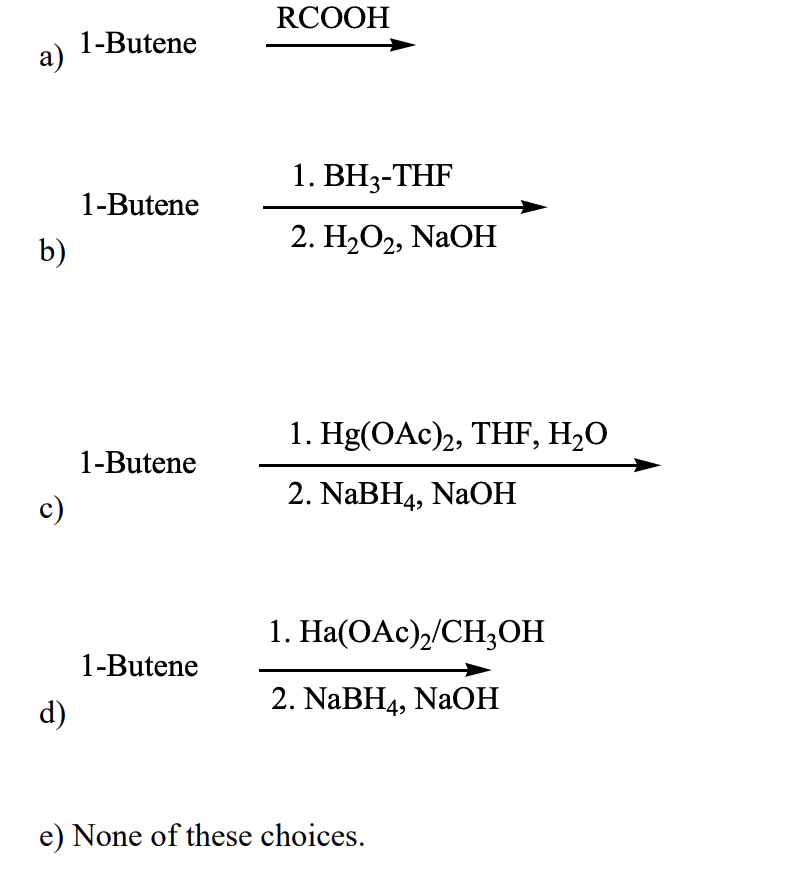 <p>Which of the following would be a reasonable synthesis of 2-butanol?</p>
