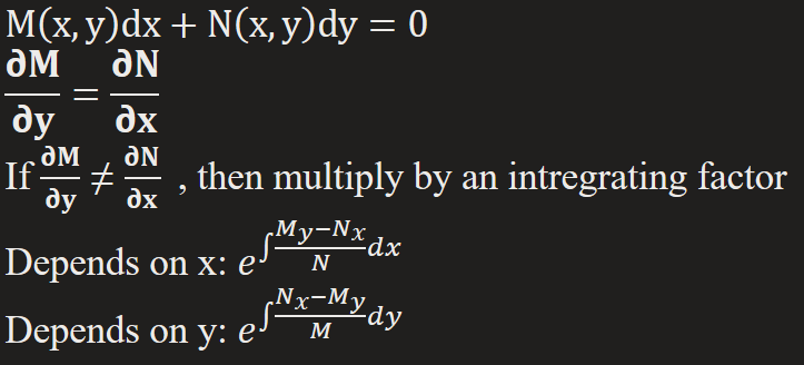 <p>Differential is continuous &amp; has continuous 1<sup>st</sup> partial derivatives in R defined by a &lt; x &lt; b &amp; c &lt; y &lt; d on some function f(x,y)</p><p>Steps:</p><p>1) Set in Exact Equation </p><ul><li><p>Find the integer factor if necessary</p></li></ul><p>2) Integrate w.r.t. x / Integrate w.r.t. y</p><p>3) Partial Differentiate w.r.t. y / Partial Differentiate w.r.t. x</p><p>4) Integrate h’(y) / Integrate g’(x)</p><p>5) Final answer = C</p>