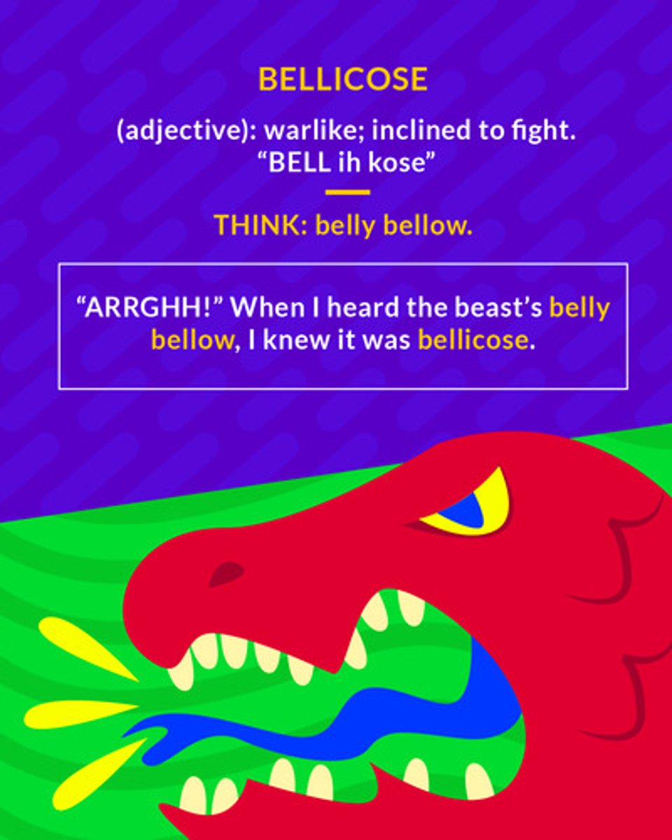 <p>(adjective) eager to fight</p><p>syn: aggressive, combative, belligerent</p><p><span style="background-color: transparent;">Mneminic:</span><br><span style="background-color: transparent;">Bell (war) + cose (close)</span></p>