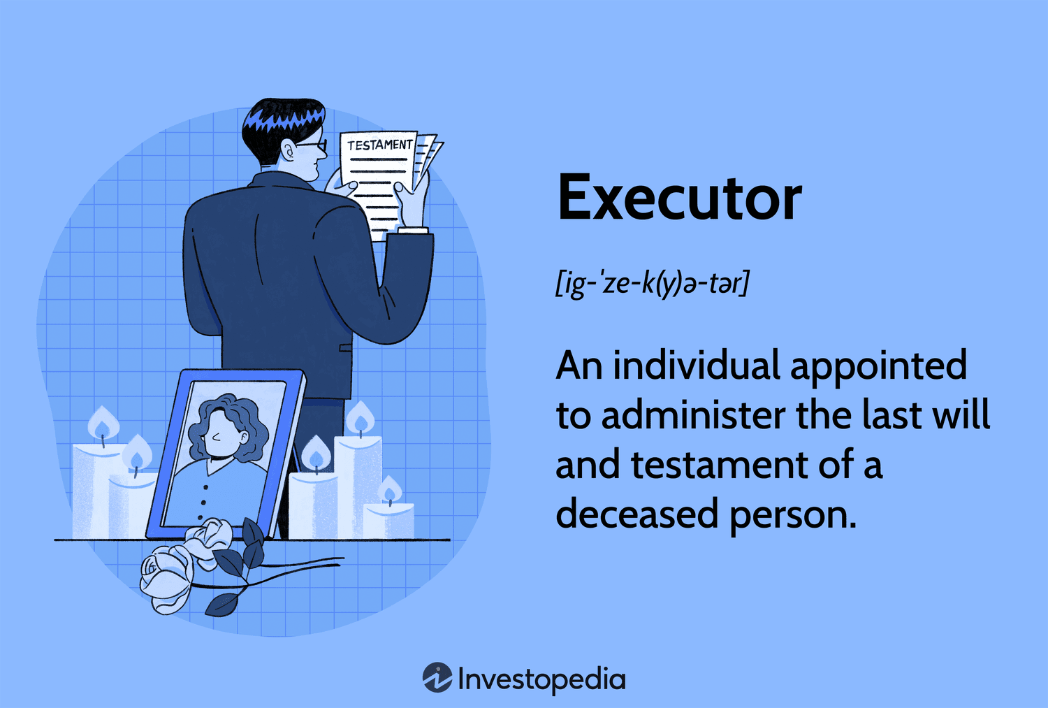<p>the person who handle’s the estate of the deceased and makes sure the will is followed</p>