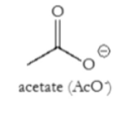 <p>Acetate</p><p>Good leaving group</p>