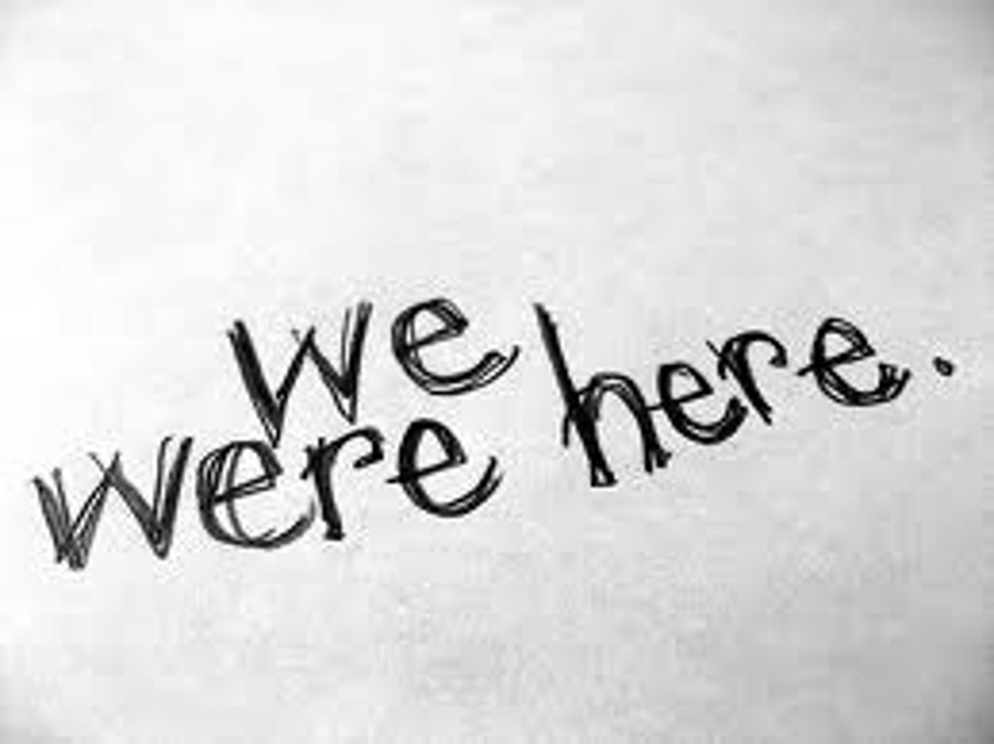 <p>We were</p>