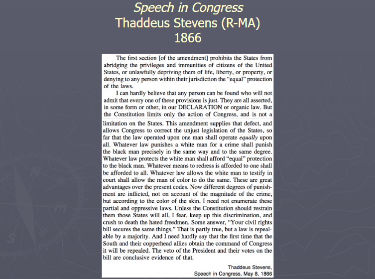 <p>(Topic 5.10) Speech in Congress, Thaddeus Stevens (R-MA), 1866</p>