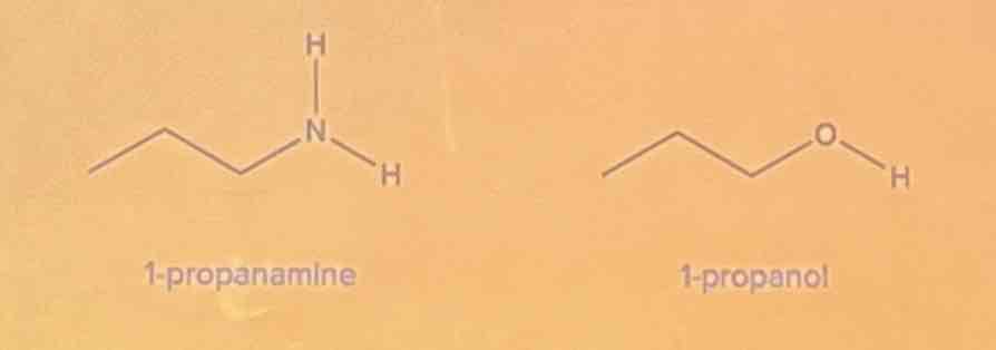 <p>Exercise</p><p>Determine the intermolecular forces of attraction involved. Identify which of the given compounds has a higher boiling point.</p><p>A. 1-propanamine</p><p>B. 1-propanol</p>