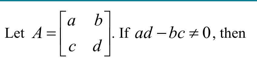 <p>Determining if Inverse (A^-1) of a 2×2 matrix exist </p>