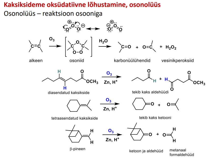 <p>Kõige agressiivsem kaksiksideme lõhustaja. Tekib 5 tsükliline vaheühend.</p><ol><li><p><strong><mark data-color="yellow">DIASENDATUD KAKSIKSIDEME KORRAL</mark></strong> (mõlemad C-d seotud veel süsinikega ehk on mõlemal 1 H- aatom) - tekib 2 <strong><mark data-color="yellow">aldehüüdi</mark></strong> (nad ei muuda omavahel kohti phm)</p><p>2. <strong><mark data-color="purple">TETRAASENDATUD KAKSIKSIDEME KORRAL</mark></strong> - tekib 2 <strong><mark data-color="purple">ketooni</mark></strong></p></li><li><p><em><mark data-color="yellow">NB! Sümmeetrilisel tekib 2 produkti. Asümmeetrilisel 1 produkt</mark></em></p></li></ol><p>(ehk siis mõtle nii, et diasendatud juhul <strong><span style="color: red">H-d</span></strong> “jäävad alles” ehk tekib aldehüüd, mille valem on ju R-(C=O) <strong><span style="color: red">-H</span></strong><span style="color: rgb(1, 0, 0)">)</span></p><p></p>