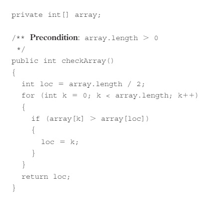 <p>Consider the following instance variable and method.<br>…</p><p><span><span>Which of the following is the best postcondition for checkArray ?</span></span></p>