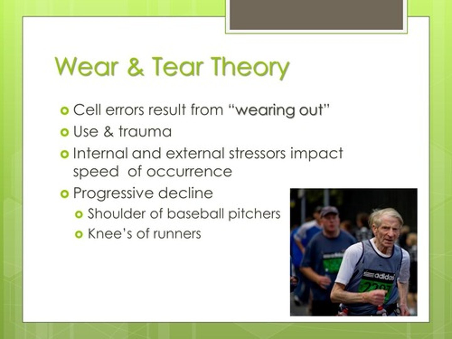 <p>Deterioration over time due to continued use.</p><p>Human body wears down</p>