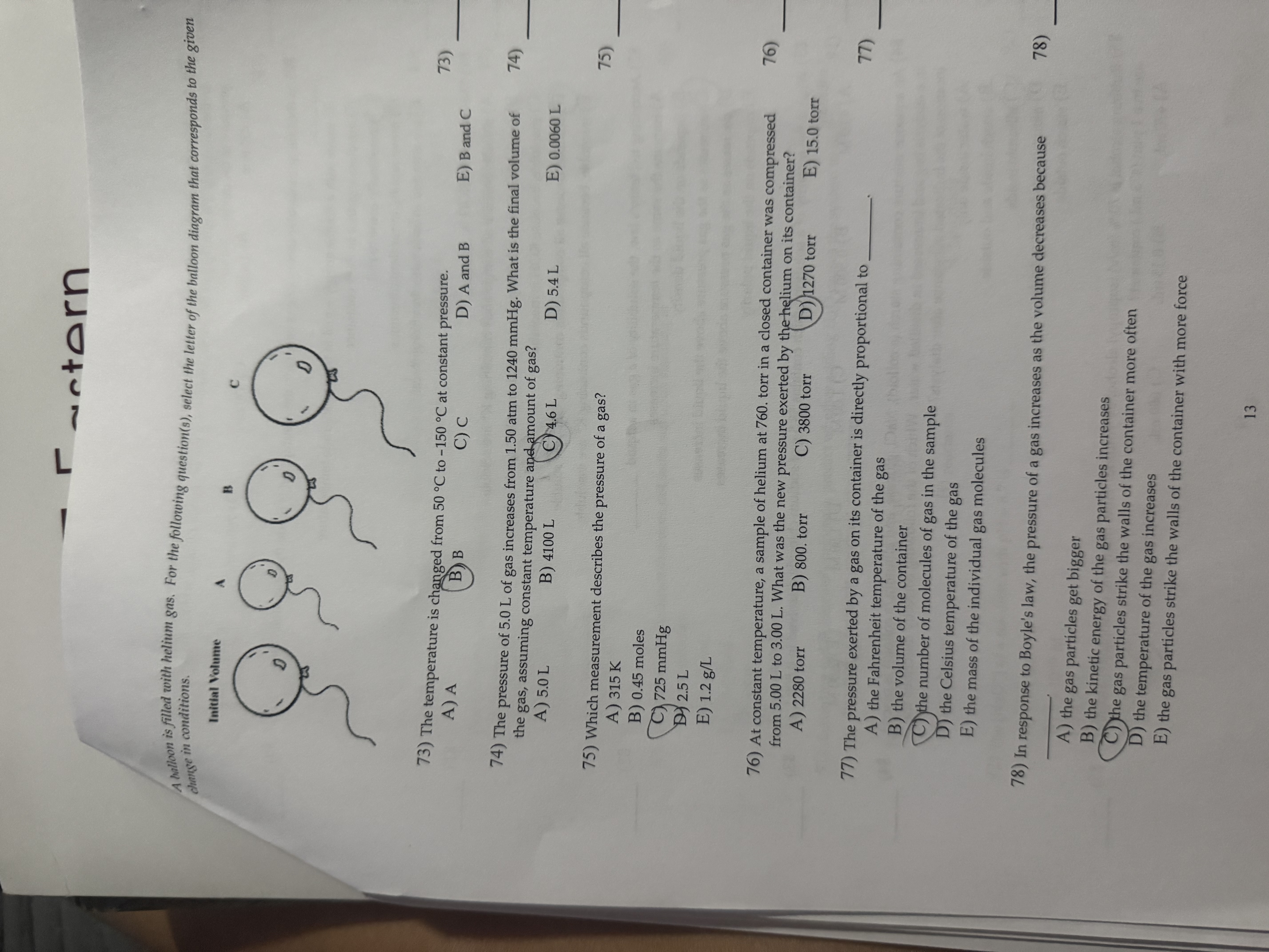 <p>A balloon is filled with helium gas. For the following question(a) elect the letter of the balloon diagram that corresponds to the given change in conditions.</p><p class="p1">Initial Volume: balloons </p><p class="p1"></p><p class="p1">The temperature is changed from 50 °C to - 150 °C at constant pressure.</p>