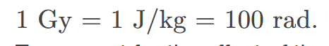 <p><span><span>the SI unit for radiation dose which is defined to be </span></span>1Gy⁢=1J/kg=100rad</p>
