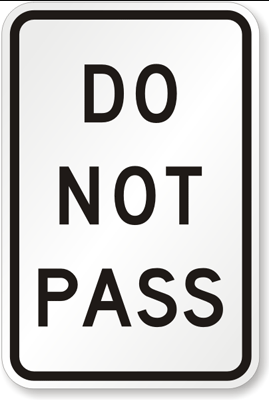 <p>What Does This Sign Mean?: Do Not Pass</p>