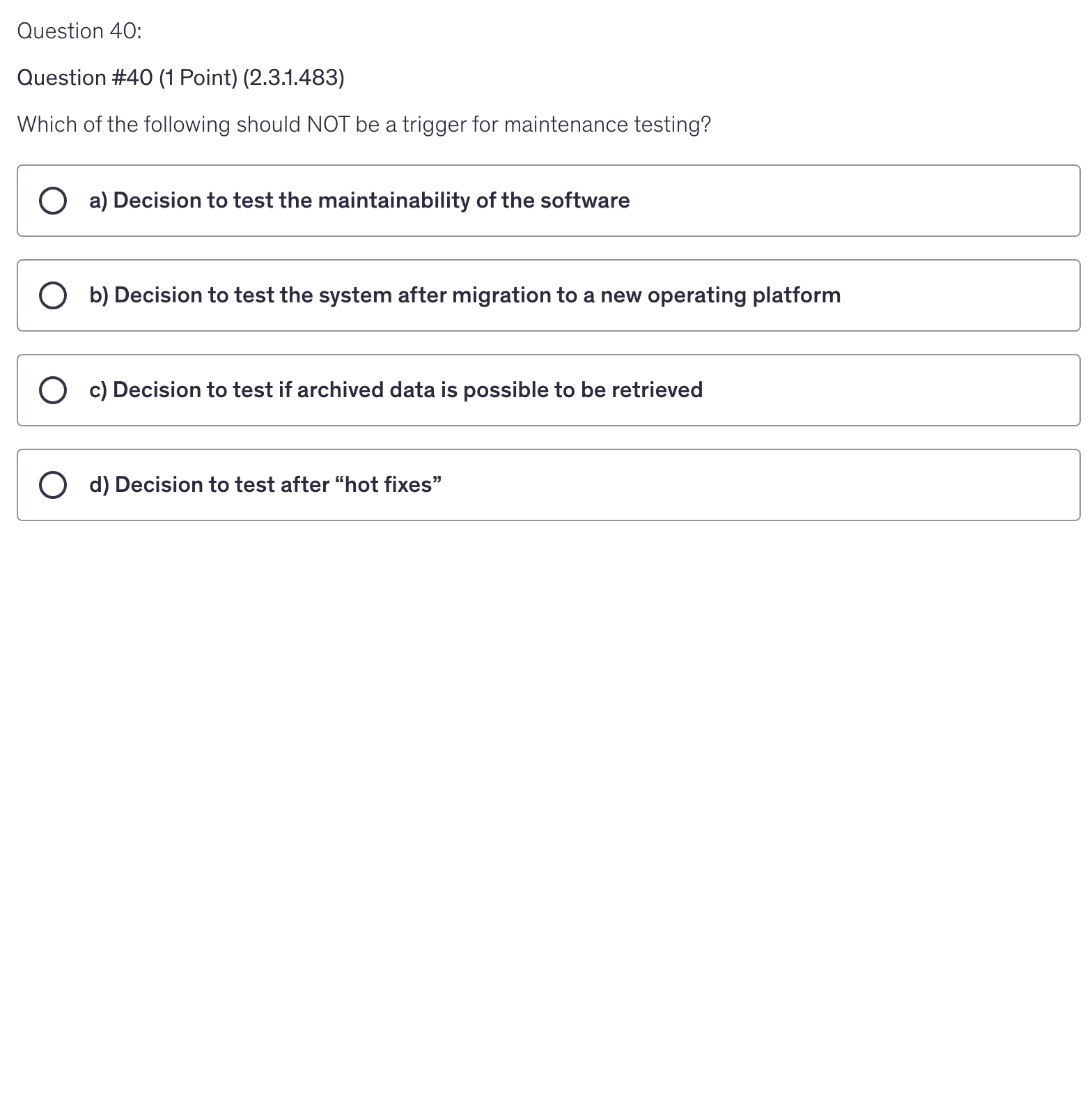 <p>Which of the following should NOT be a trigger for maintenance testing?</p>