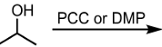 <p>PCC or DMP Oxidation of a 2o Alcohol to an Ketone</p>