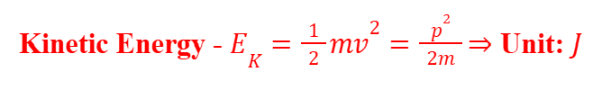 <p>The kinetic energy is the energy stored in the body when it is in a state of motion.</p>