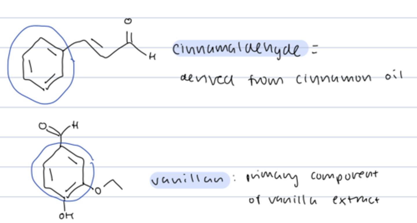 <p>- aromatic compounds associated with fragrant aromas</p><p>ex) cinnamaldehyde and vanillan</p>