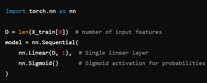 <p>We use <code>nn.Linear</code> for a single-layer perceptron. The output is 1 node because it’s a binary classification task, and <code>nn.Sigmoid</code> squashes the output to a probability (0-1).</p>